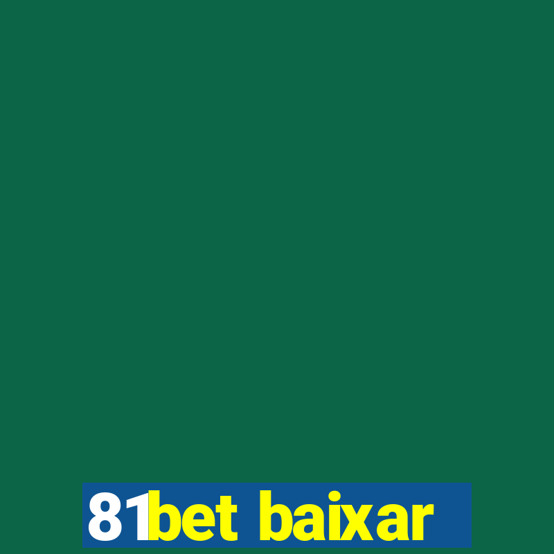 81bet baixar